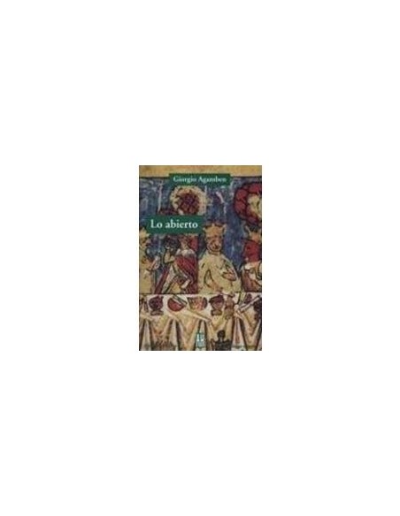 Lo abierto El hombre y el animal (Usado) Lo abierto El hombre y el animal (Usado)