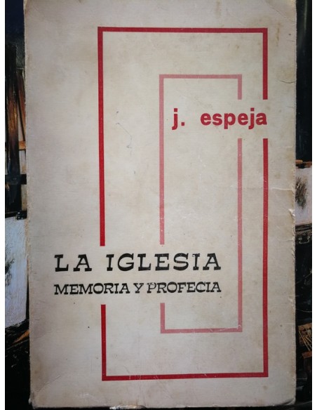 La Iglesia. Memoria y profecía (Usado) La Iglesia. Memoria y profecía (Usado)
