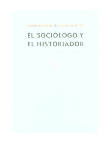 El sociólogo y el historiador (Nuevo) El sociólogo y el historiador (Nuevo)