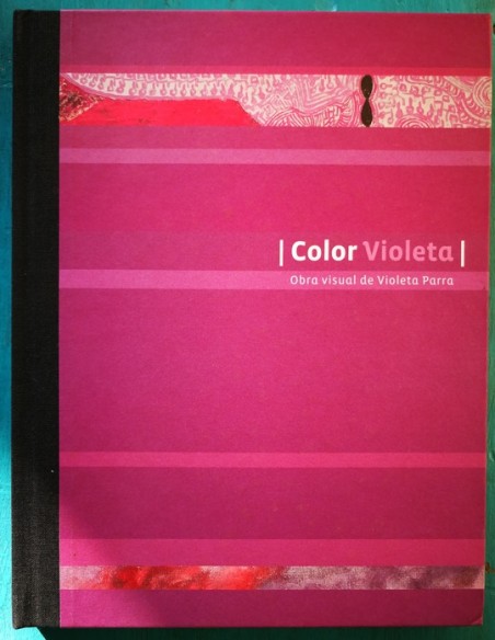 Color Violeta. Obra visual de Violeta Parra (Usado)