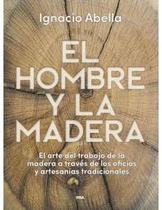 El Hombre Y La Madera (Nuevo)