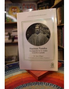 Huenun namku Un mapuche de los Andes (Nuevo)