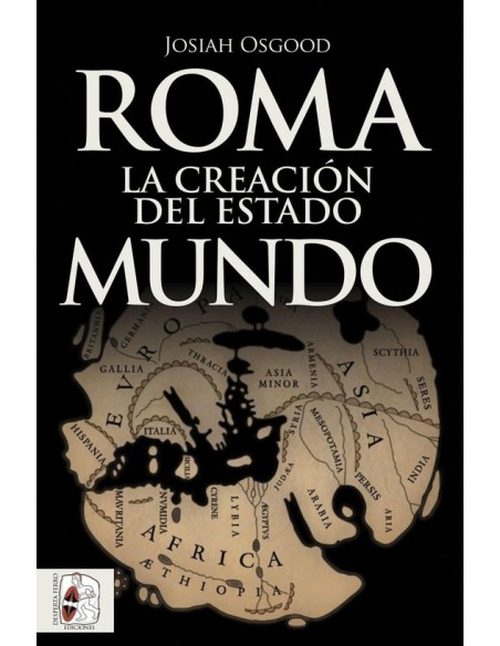 Roma. La Creación Del Estado Mundo (Nuevo)