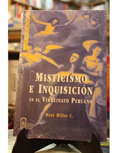 Misticismo e inquisición en el virreinato peruano (Nuevo) Misticismo e inquisición en el virreinato peruano (Nuevo)