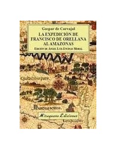 La Expedición De Francisco Orellana (Nuevo)