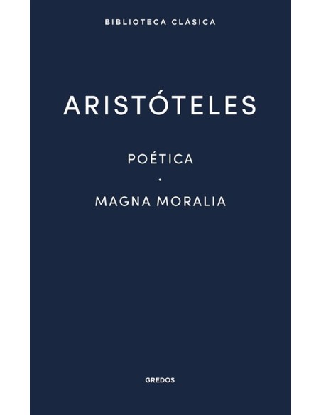 Poética. Magna Moralia (Nuevo) Poética. Magna Moralia (Nuevo)
