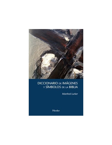 Diccionario De Imágenes Y Símbolo De La Biblia (Nuevo) Diccionario De Imágenes Y Símbolo De La Biblia (Nuevo)
