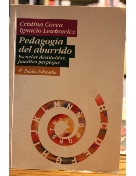 Pedagogía del aburrido. Escuelas destituidas, familias perplejas (Usado)