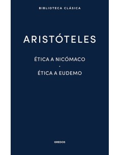 Ética A Nicómaco. Ética a Eudemo (Nuevo)