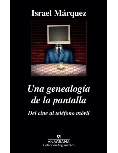 Una genealogía de la pantalla (Nuevo)