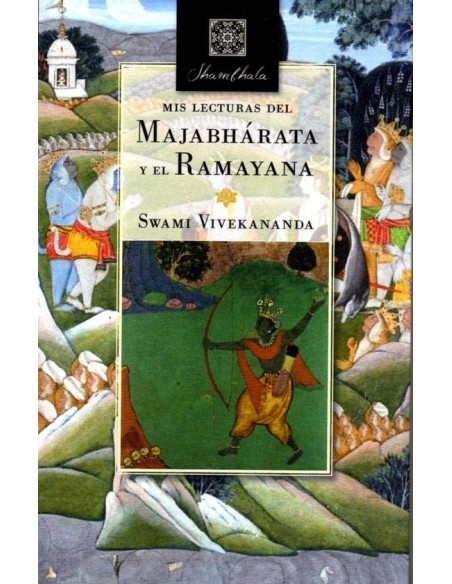 Mis lecturas del Majabhárata y el Ramayana (Nuevo) Mis lecturas del Majabhárata y el Ramayana (Nuevo)