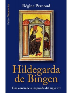 Hildegarda de Bingen. Una conciencia inspirada del siglo XII (Nuevo)