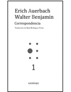 Correspondencia. Erich Auerbach  Walter Benjamin (Usado)
