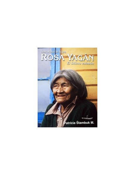 Rosa Yagán. Lakutaia le kipa (Usado)