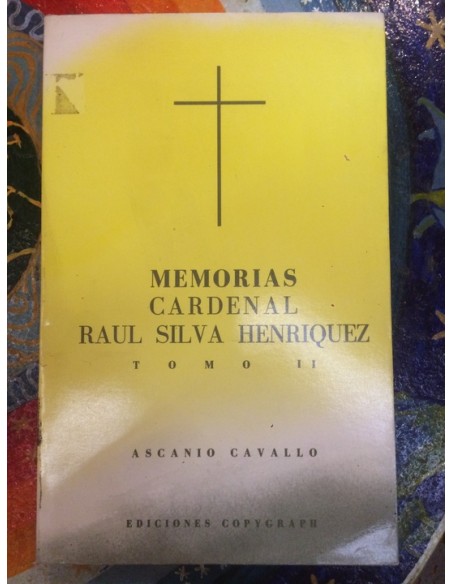 Memorias Cardenal Raúl Silva Henríquez (Usado) Memorias Cardenal Raúl Silva Henríquez (Usado)