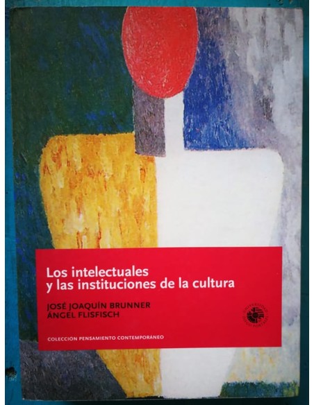 Los intelectuales y las instituciones de la cultura (Usado)