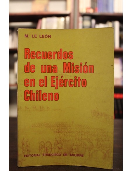 Recuerdos de una Misión en el Ejército Chileno (Usado) Recuerdos de una Misión en el Ejército Chileno (Usado)