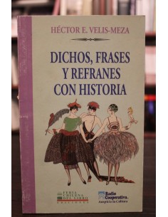 Dichos, frases y refranes con historia (Usado)