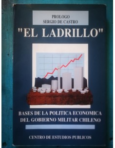 El ladrillo. Bases de la política económica del gobierno militar chileno (Usado)