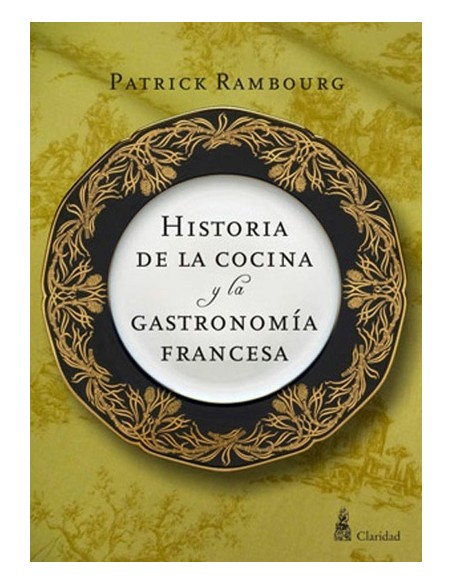 Historia de la cocina y la gastronomía francesa (Nuevo)