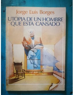 Utopía de un hombre que esta cansado (Usado)