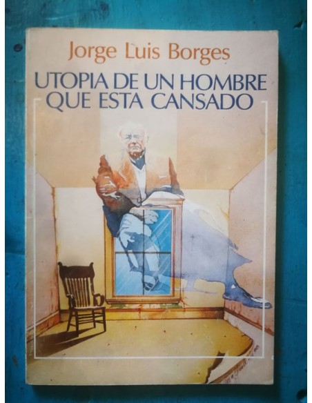 Utopía de un hombre que esta cansado (Usado) Utopía de un hombre que esta cansado (Usado)