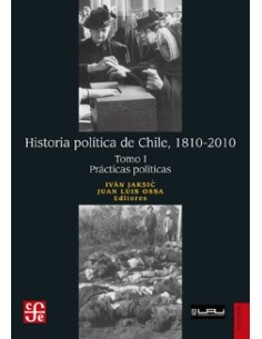 Historia política de Chile 1810-2010 Tomo I (Nuevo)
