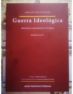 Guerra ideológica Subversión y emancipación en Occidente (Nuevo)