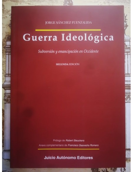 Guerra ideológica Subversión y emancipación en Occidente (Nuevo)