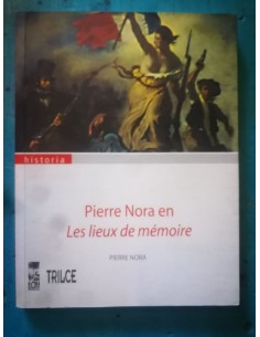 Pierre Nora en Les lieux de mémoire (Usado)