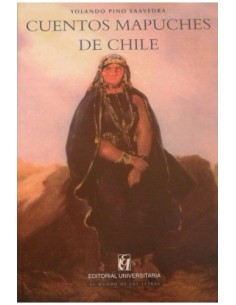 Cuentos mapuches de chile (Nuevo)