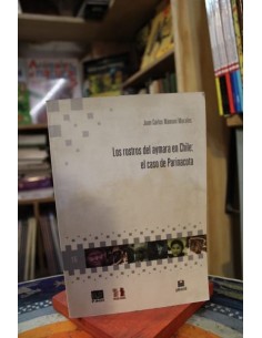 Los rostros de aymara en Chile: El caso Parinacota (Usado)