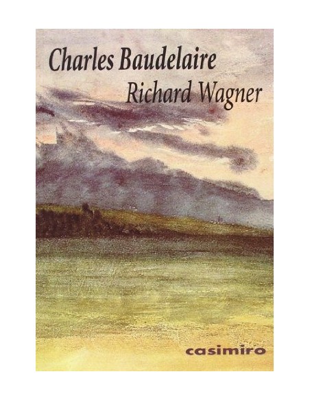 Richard Wagner (Baudelaire) (Nuevo) Richard Wagner (Baudelaire) (Nuevo)