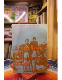 El poder naval y la independencia de Chile (Usado)