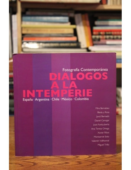Fotografía contemporánea Diálogos a la intemperie (Usado) Fotografía contemporánea Diálogos a la intemperie (Usado)