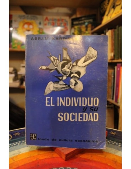 El individuo y su Sociedad. La psicodinámica de la organización social primitiva (Usado) El individuo y su Sociedad. La psicodinámica de la organización social primitiva (Usado)