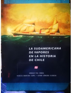 La sudamericana de vapores en la historia de Chile (Usado)