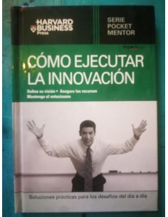 Como ejecutar la innovación (Usado)