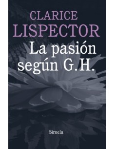 La pasión según G. H. (Nuevo)