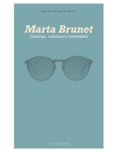 Marta Brunet. Crónicas, columnas y entrevistas (Usado)
