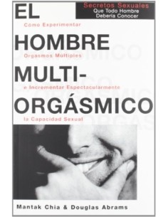 El hombre multiorgásmico (Nuevo)