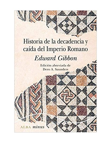 Historia de la decadencia y caída del Imperio Romano (Nuevo) Historia de la decadencia y caída del Imperio Romano (Nuevo)
