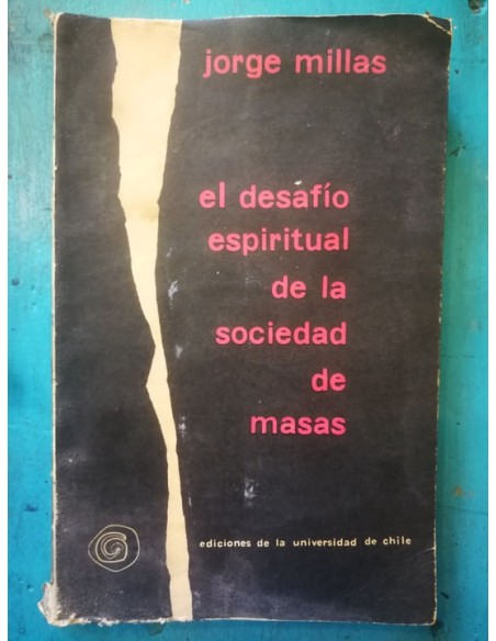 El desafió espiritual de la sociedad de masas (Usado) El desafió espiritual de la sociedad de masas (Usado)