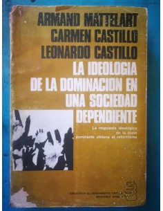 La ideología de la dominación en una sociedad dependiente (Usado)