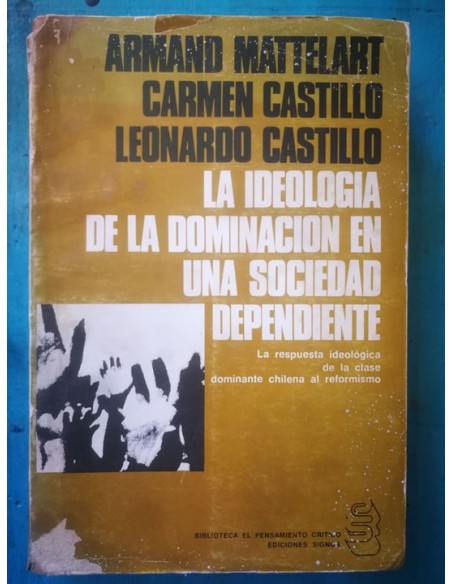 La ideología de la dominación en una sociedad dependiente (Usado)