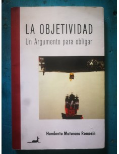 La Objetividad. Un argumento para obligar (Usado)