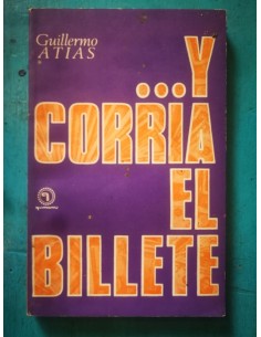 ...Y corría el billete. (Usado)