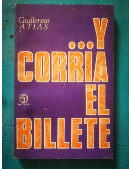...Y corría el billete. (Usado) ...Y corría el billete. (Usado)