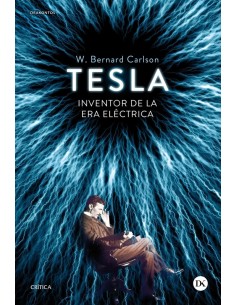 Tesla. Inventor de la era eléctrica (Nuevo)