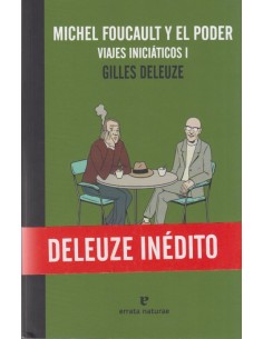 Michel Foucault y el poder. Viajes iniciáticos 1 (Nuevo)
